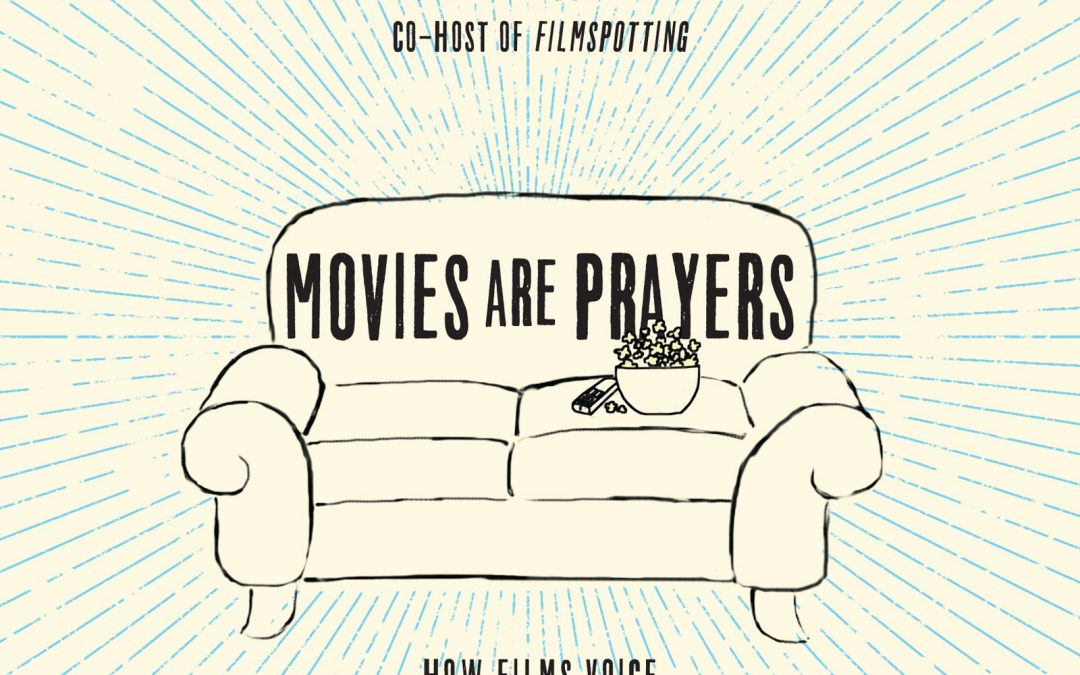 Why Movies are Prayers
