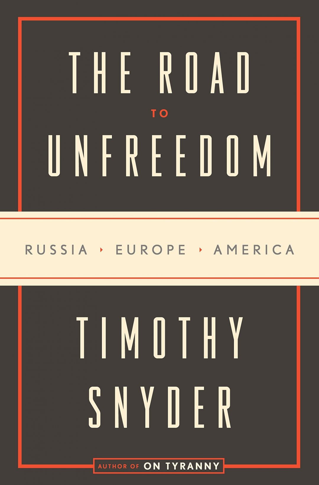 the road to unfreedom book the road to unfreedom book