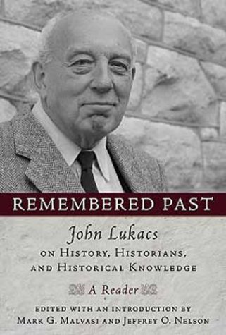 John Lukacs: Reactionary, Not Conservative