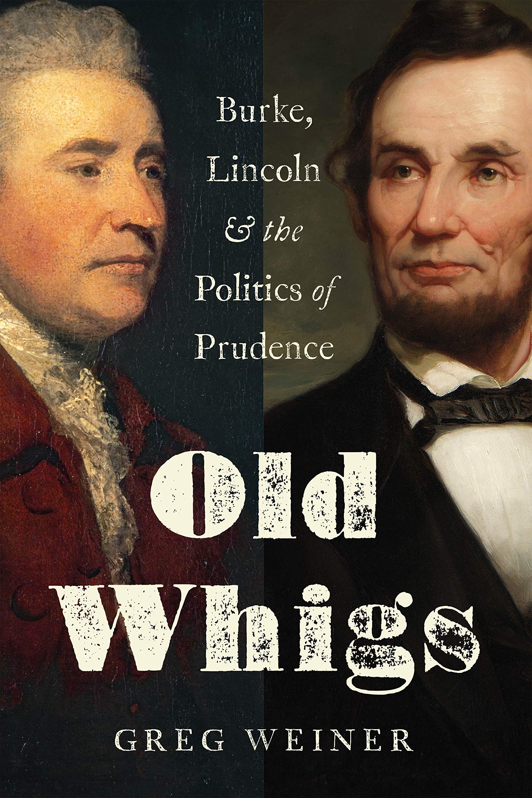 Lincoln, Burke, And The Politics Of Prudence | The Russell Kirk Center