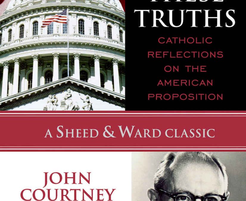The Unfashionable Statesmanship of John Courtney Murray