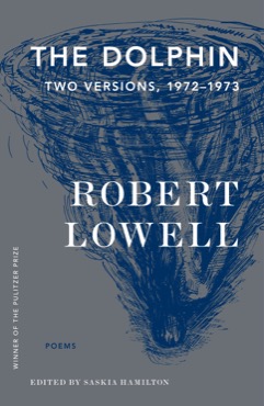 Robert Lowell’s Selfish Determination