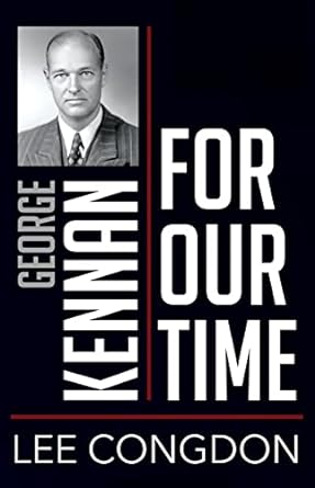 Kennan: The Fallible Prophet We Need