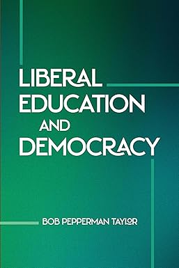 Liberal Education and Its Critics